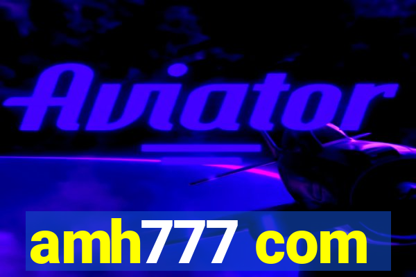 amh777 com